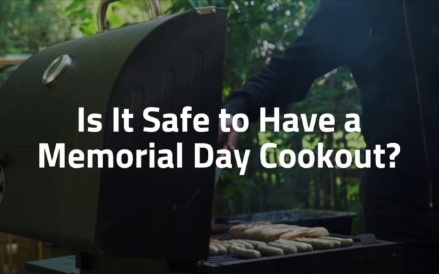 Is It Safe to Have a Memorial Day Cookout?
